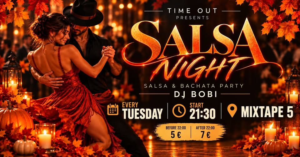 TIME OUT | Salsa & Bachata night @ *mixtape5* DJ BOBI | 27.10 |21:30